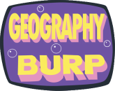 Geography Burp
